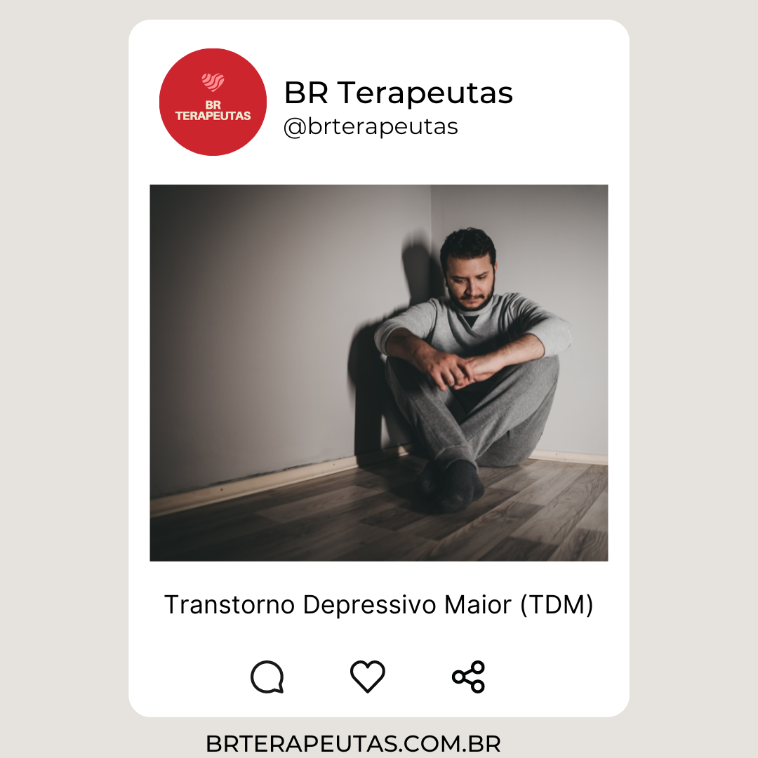  O que é o Transtorno Depressivo Maior (TDM)